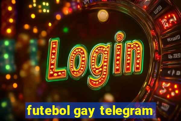 futebol gay telegram